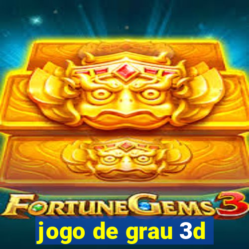 jogo de grau 3d